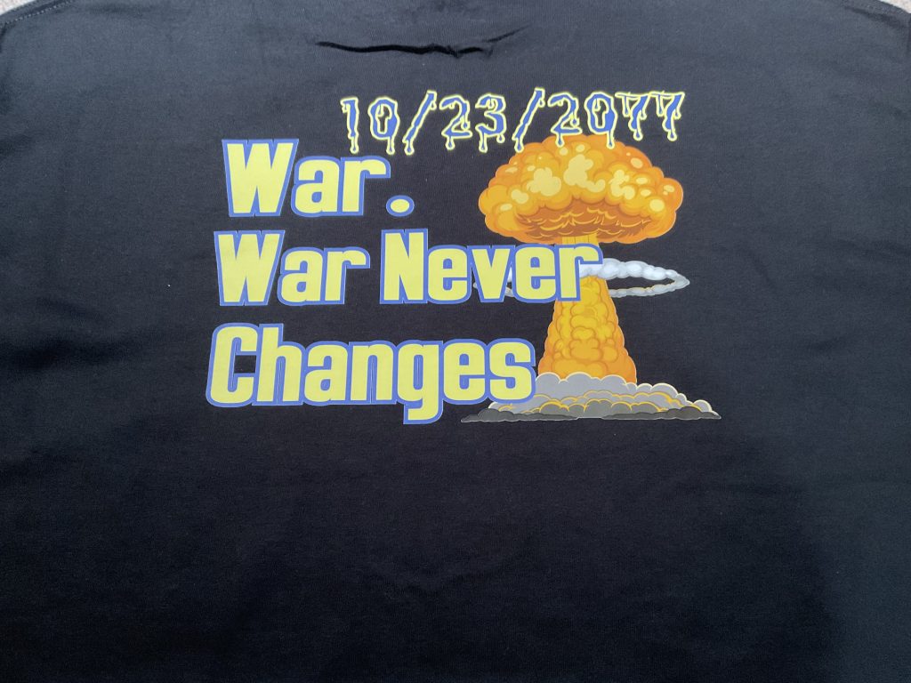 War Never Changes Shirt