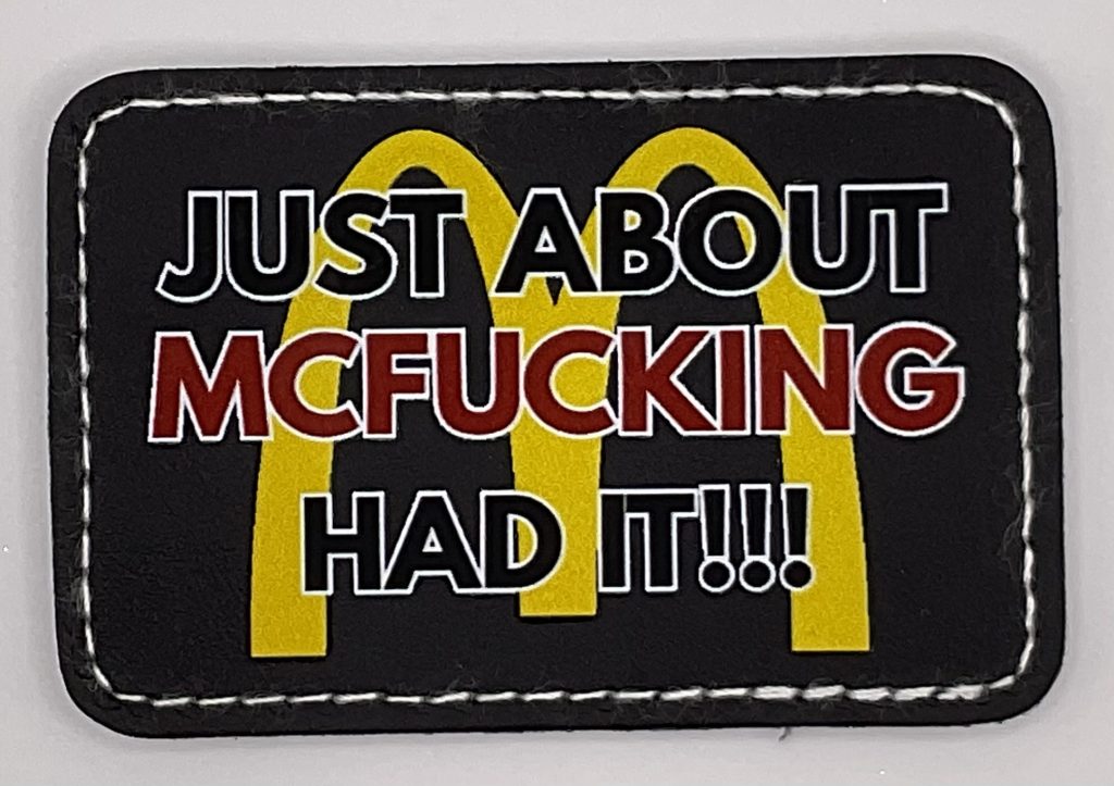 Mcfuckin Had It Patch