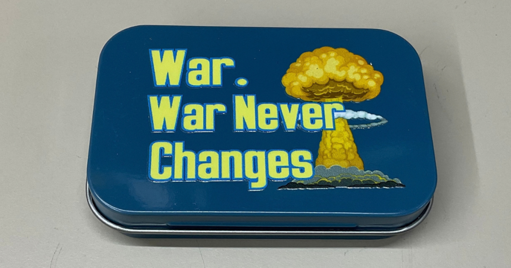War Never Changes Empty Tin Box